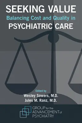 Alla ricerca del valore: Bilanciare costi e qualità nell'assistenza psichiatrica - Seeking Value: Balancing Cost and Quality in Psychiatric Care