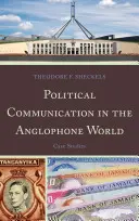 La comunicazione politica nel mondo anglofono: Casi di studio - Political Communication in the Anglophone World: Case Studies