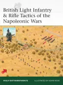 La fanteria leggera britannica e le tattiche di fucileria delle guerre napoleoniche - British Light Infantry & Rifle Tactics of the Napoleonic Wars