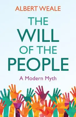 La volontà del popolo: Un mito moderno - The Will of the People: A Modern Myth