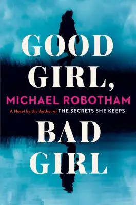 Brava ragazza, cattiva ragazza - Good Girl, Bad Girl