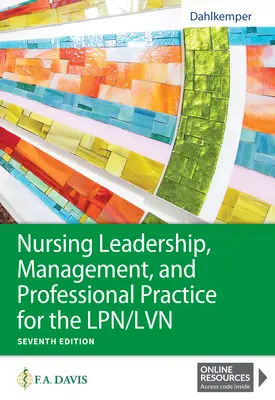 Leadership infermieristica, gestione e pratica professionale per l'Lpn/LVN - Nursing Leadership, Management, and Professional Practice for the Lpn/LVN