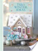 Idee invernali di Tilda - Tilda's Winter Ideas