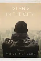 L'isola nella città: Un libro di memorie - Island in the City: A Memoir