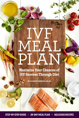 Piano alimentare Ivf: Massimizzare le possibilità di successo dell'Ivf attraverso la dieta - Ivf Meal Plan: Maximize Your Chances of Ivf Success Through Diet