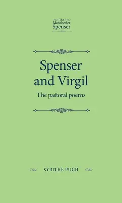 Spenser e Virgilio: Le poesie pastorali - Spenser and Virgil: The Pastoral Poems