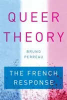 Teoria queer: La risposta francese - Queer Theory: The French Response