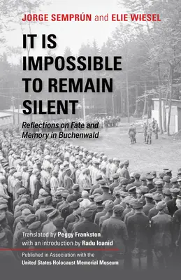 È impossibile rimanere in silenzio: Riflessioni sul destino e la memoria a Buchenwald - It Is Impossible to Remain Silent: Reflections on Fate and Memory in Buchenwald