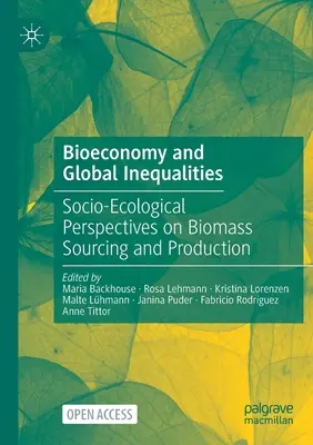 Bioeconomia e disuguaglianze globali: Prospettive socio-ecologiche sull'approvvigionamento e la produzione di biomassa - Bioeconomy and Global Inequalities: Socio-Ecological Perspectives on Biomass Sourcing and Production