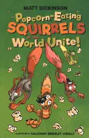 Scoiattoli divoratori di popcorn del mondo unitevi! - Quattro vanno matti per i popcorn - Popcorn-Eating Squirrels of the World Unite! - Four go nuts for popcorn
