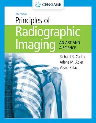 Principi di imaging radiografico: Un'arte e una scienza - Principles of Radiographic Imaging: An Art and a Science