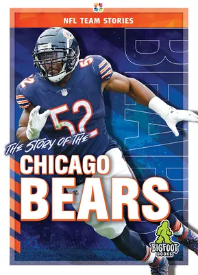 La storia dei Chicago Bears - The Story of the Chicago Bears