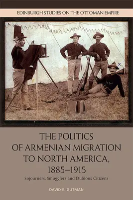 La politica della migrazione armena in Nord America, 1885-1915: Migranti, contrabbandieri e cittadini dubbiosi - The Politics of Armenian Migration to North America, 1885-1915: Migrants, Smugglers and Dubious Citizens