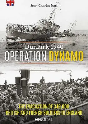 Operazione Dynamo: L'evacuazione di 340.000 soldati britannici e francesi in Inghilterra - Operation Dynamo: The Evacuation of 340,000british and French Soldiers to England