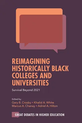 Reimmaginare i college e le università storicamente neri: Sopravvivere oltre il 2021 - Reimagining Historically Black Colleges and Universities: Survival Beyond 2021