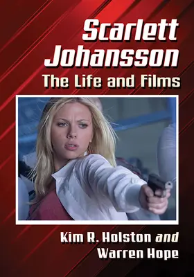 Scarlett Johansson: la vita e i film - Scarlett Johansson: The Life and Films