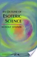 Schema della scienza esoterica: (cw 13) - An Outline of Esoteric Science: (cw 13)