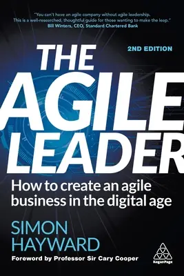 Il leader agile: Come creare un'azienda agile nell'era digitale - The Agile Leader: How to Create an Agile Business in the Digital Age