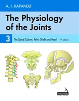 Fisiologia delle articolazioni - Volume 3 - La colonna vertebrale, il cingolo pelvico e la testa - Physiology of the Joints - Volume 3 - The Spinal Column, Pelvic Girdle and Head