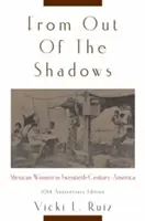 Da Fuori dall'ombra: Donne messicane nell'America del XX secolo - From Out of the Shadows: Mexican Women in Twentieth-Century America