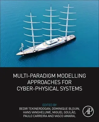Approcci di modellazione multi-paradigma per i sistemi cyber-fisici - Multi-Paradigm Modelling Approaches for Cyber-Physical Systems