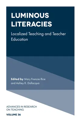 Letterature luminose: Insegnamento localizzato e formazione degli insegnanti - Luminous Literacies: Localized Teaching and Teacher Education