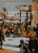 L'esperienza scozzese in Asia, dal 1700 a oggi: Coloni e coloni - The Scottish Experience in Asia, C.1700 to the Present: Settlers and Sojourners