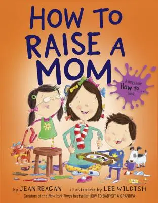 Come crescere una mamma - How to Raise a Mom