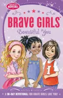 Ragazze coraggiose: Bella te: Un devozionale di 90 giorni - Brave Girls: Beautiful You: A 90-Day Devotional