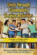 L'unità attraverso le attività di servizio alla comunità: Strategie per colmare le divisioni etniche e culturali - Unity Through Community Service Activities: Strategies to Bridge Ethnic and Cultural Divides
