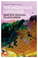 La lingua geniale - Nove motivi epici per amare il greco - Ingenious Language - Nine Epic Reasons to Love Greek