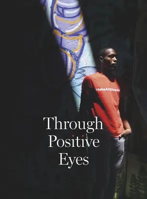 Attraverso occhi positivi - Through Positive Eyes