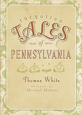 Storie dimenticate della Pennsylvania - Forgotten Tales of Pennsylvania