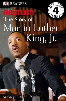 Lettori DK L4: Finalmente liberi: la storia di Martin Luther King, Jr. - DK Readers L4: Free at Last: The Story of Martin Luther King, Jr.