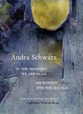 Al mattino siamo di vetro - In the Morning We Are Glass