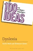 100 idee per gli insegnanti della scuola primaria: Sostenere i bambini con dislessia - 100 Ideas for Primary Teachers: Supporting Children with Dyslexia