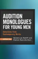 Monologhi per giovani uomini: Selezioni da opere contemporanee - Audition Monologues for Young Men: Selections from Contemporary Works