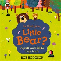 Sei tu, orsetto? - Un libro con alette da tirare e far scorrere - Is that you, Little Bear? - A pull-and-slide flap book