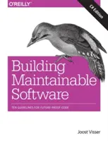 Costruire software manutenibile, edizione C#: Dieci linee guida per un codice a prova di futuro - Building Maintainable Software, C# Edition: Ten Guidelines for Future-Proof Code