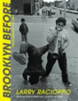 Brooklyn prima: Fotografie, 1971-1983 - Brooklyn Before: Photographs, 1971-1983