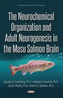 Organizzazione neurochimica e neurogenesi adulta nel cervello del salmone Masu - Neurochemical Organization and Adult Neurogenesis in the Masu Salmon Brain