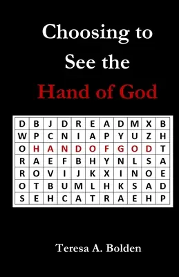 Scegliere di vedere la mano di Dio - Choosing to See the Hand of God