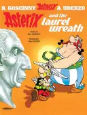 Asterix: Asterix e la corona d'alloro - Album 18 - Asterix: Asterix and The Laurel Wreath - Album 18