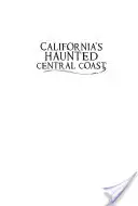 La Costa Centrale infestata dalla California - California's Haunted Central Coast