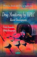 Monitoraggio dei farmaci mediante HPLC - Sviluppi recenti - Drug Monitoring by HPLC - Recent Developments