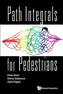 Integrali di percorso per pedoni - Path Integrals for Pedestrians