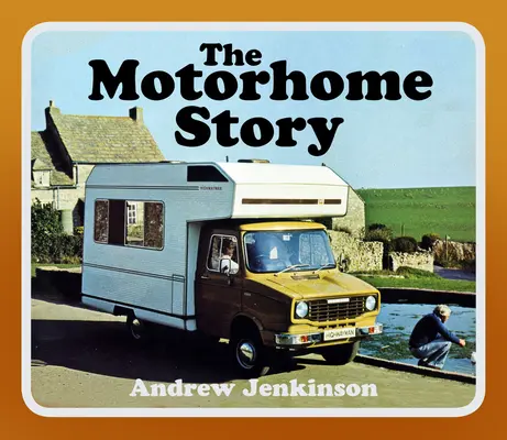 La storia del camper - The Motorhome Story