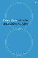 Valore: La rappresentazione del lavoro nel capitalismo - Value: The Representation of Labour in Capitalism