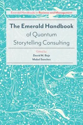 Il manuale Emerald di consulenza per lo storytelling quantistico - The Emerald Handbook of Quantum Storytelling Consulting