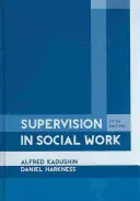 La supervisione nel lavoro sociale, 5a edizione - Supervision in Social Work, 5th Edition